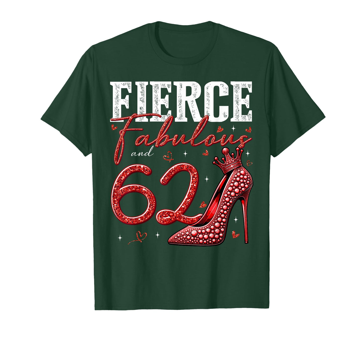 62nd Birthday Fierce Fabulous and 62 Year Old Gifts Heels T-Shirt