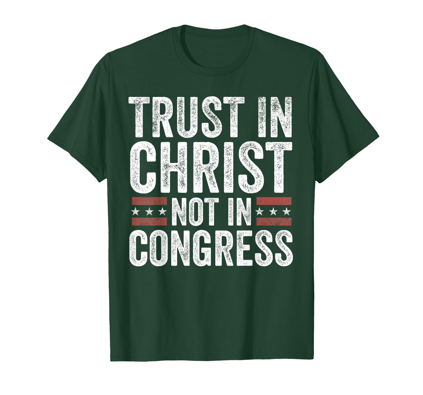 Trust in Christ Not in Congress T-Shirt
