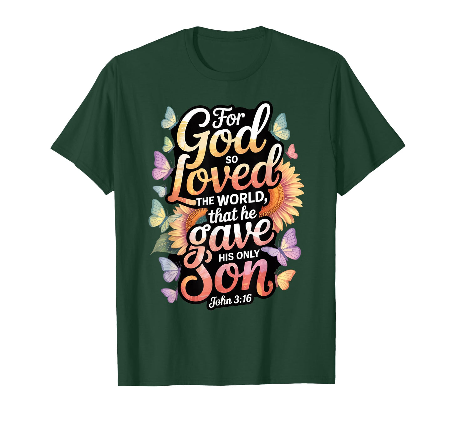 for God So Loved The World Only Son John 3:16 Christian T-Shirt