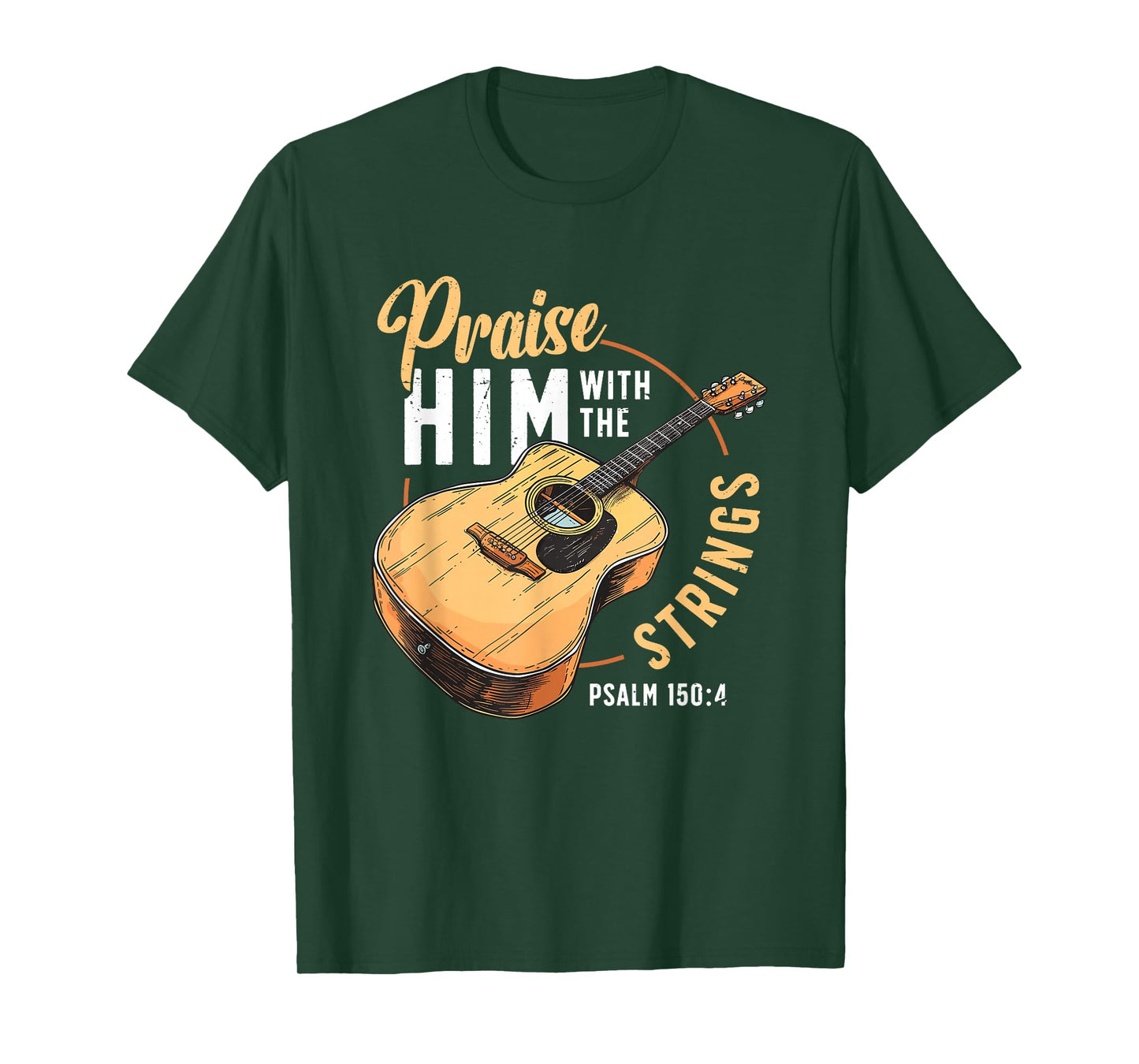 Praise Him With The Strings Bible Psalm Christian Guitar T-Shirt