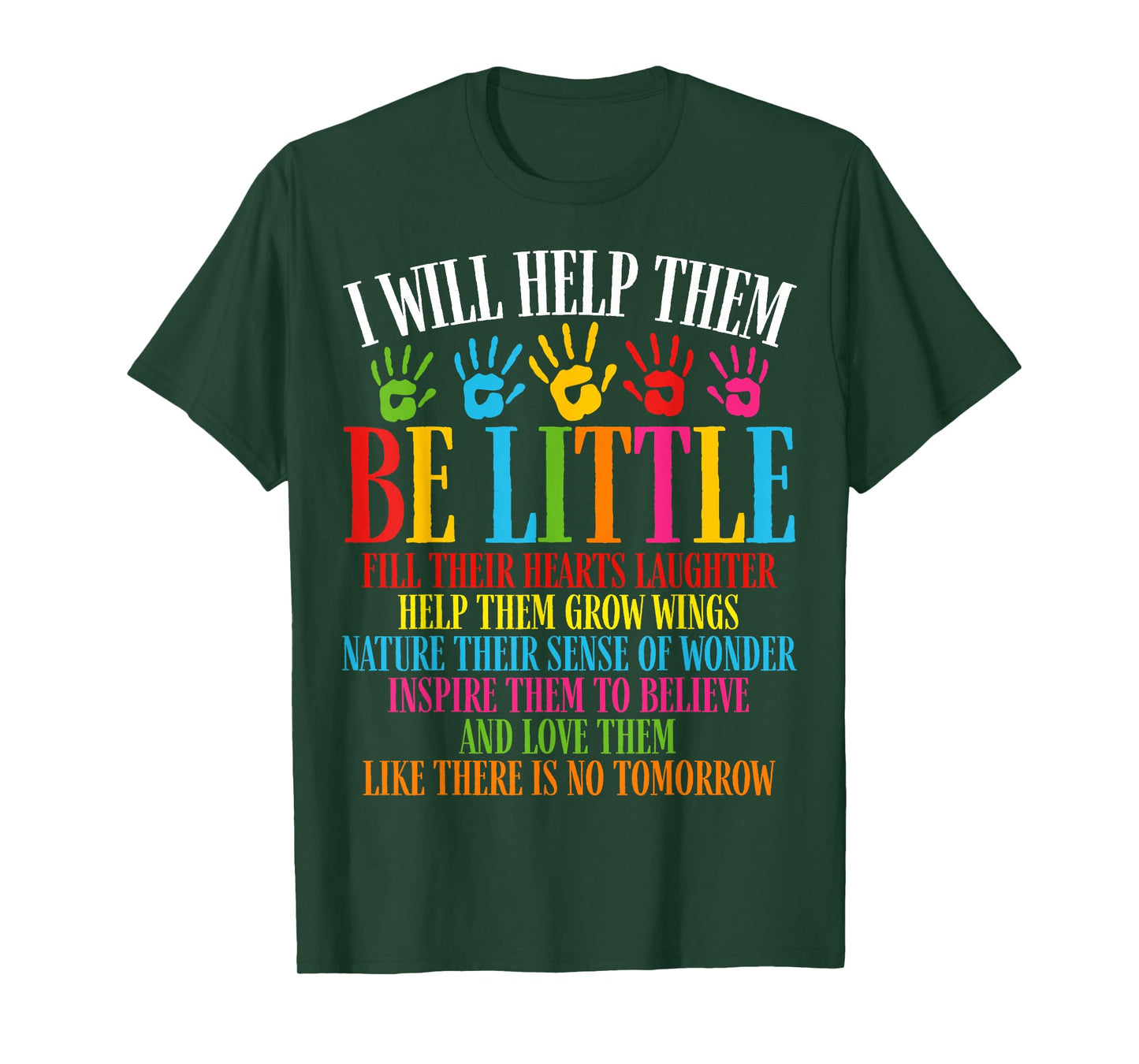 Daycare Teacher Provider I Will Help Them Be Little Rainbow T-Shirt