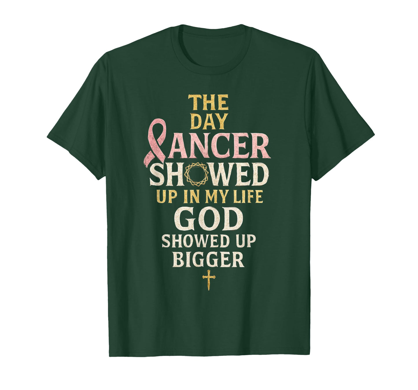 God Showed Up Bigger Faith Cancer Warrior Christian Cancer T-Shirt