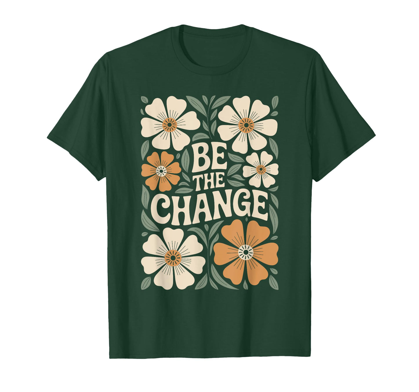 Be The Change Motivational Quote Floral Boho T-Shirt