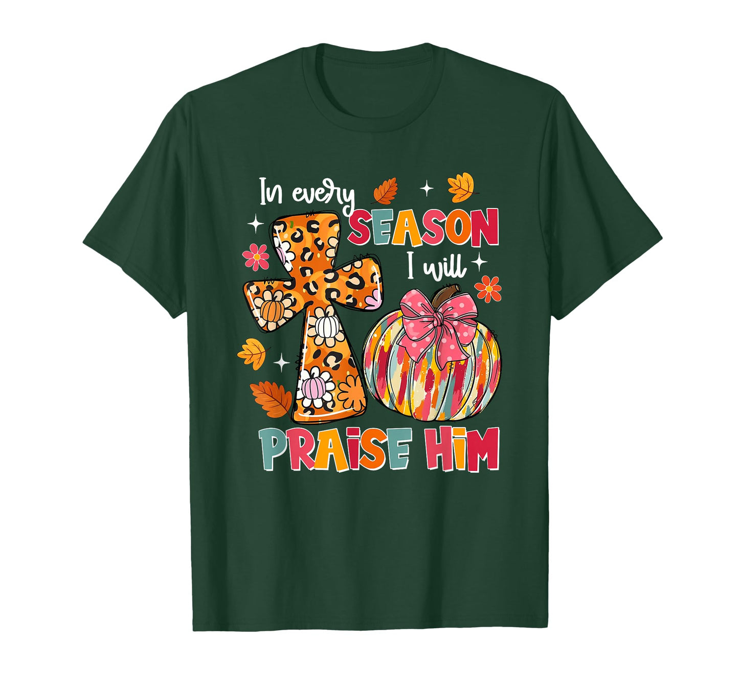 Retro In Every Season I Will Praise Him Fall Christian Faith T-Shirt