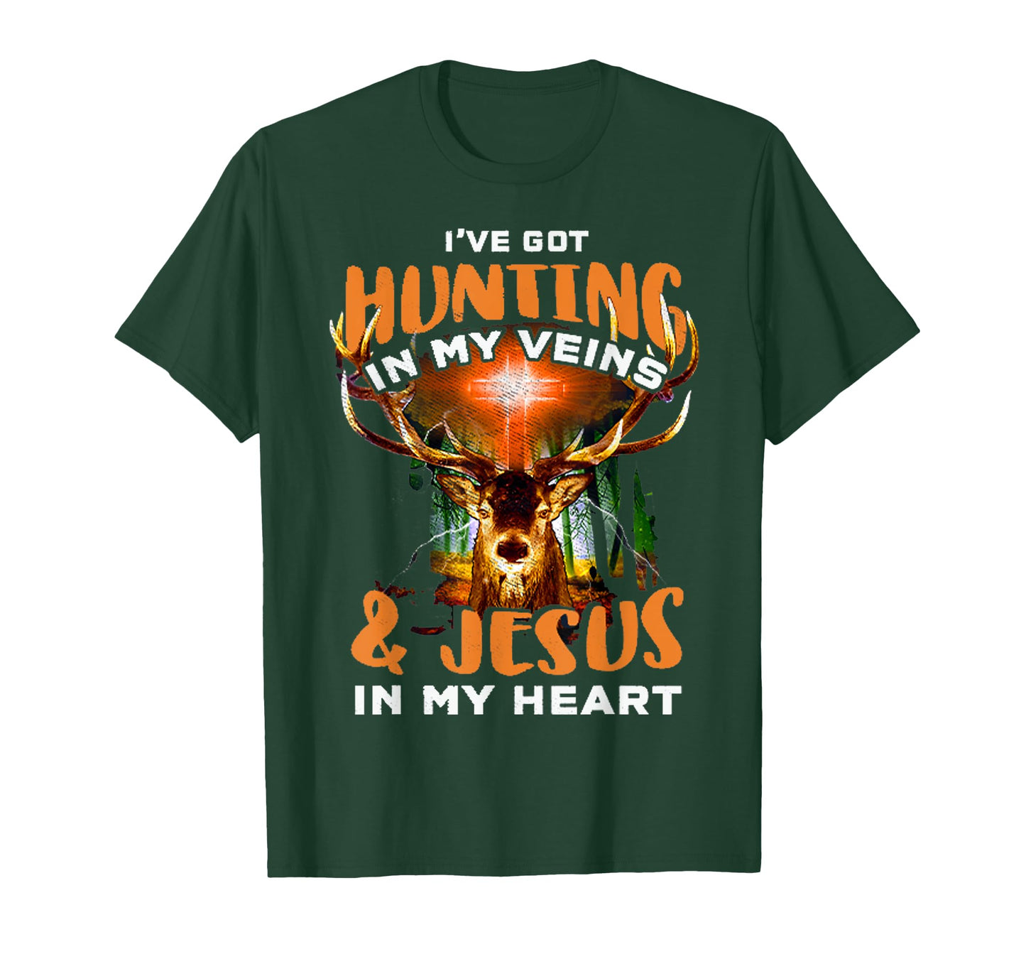 I've Got Hunting In My Veins And Jesus In My Heart T-Shirt
