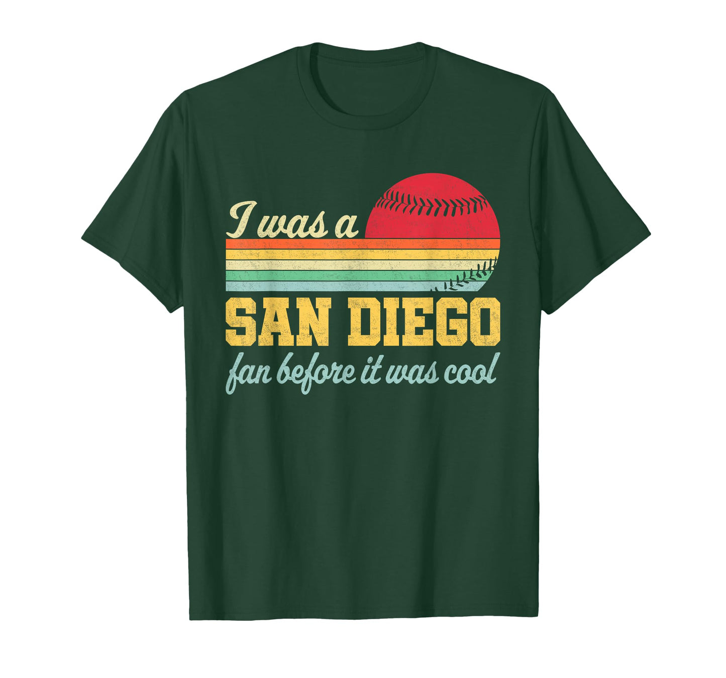I Was A San Diego Fan Before It Was Cool T-Shirt