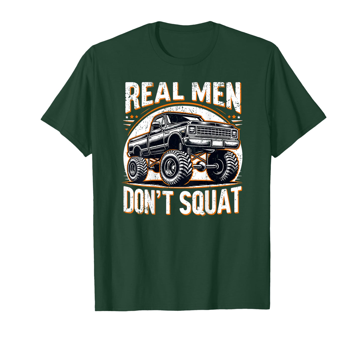 Funny Lifted Pickup Truck Real Men Don't Squat Truck T-Shirt