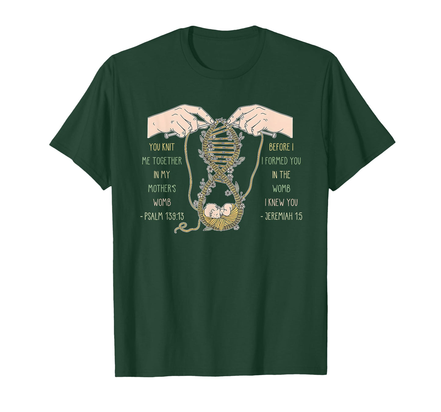 You Knit Me Together in My Mother's Womb Design T-Shirt