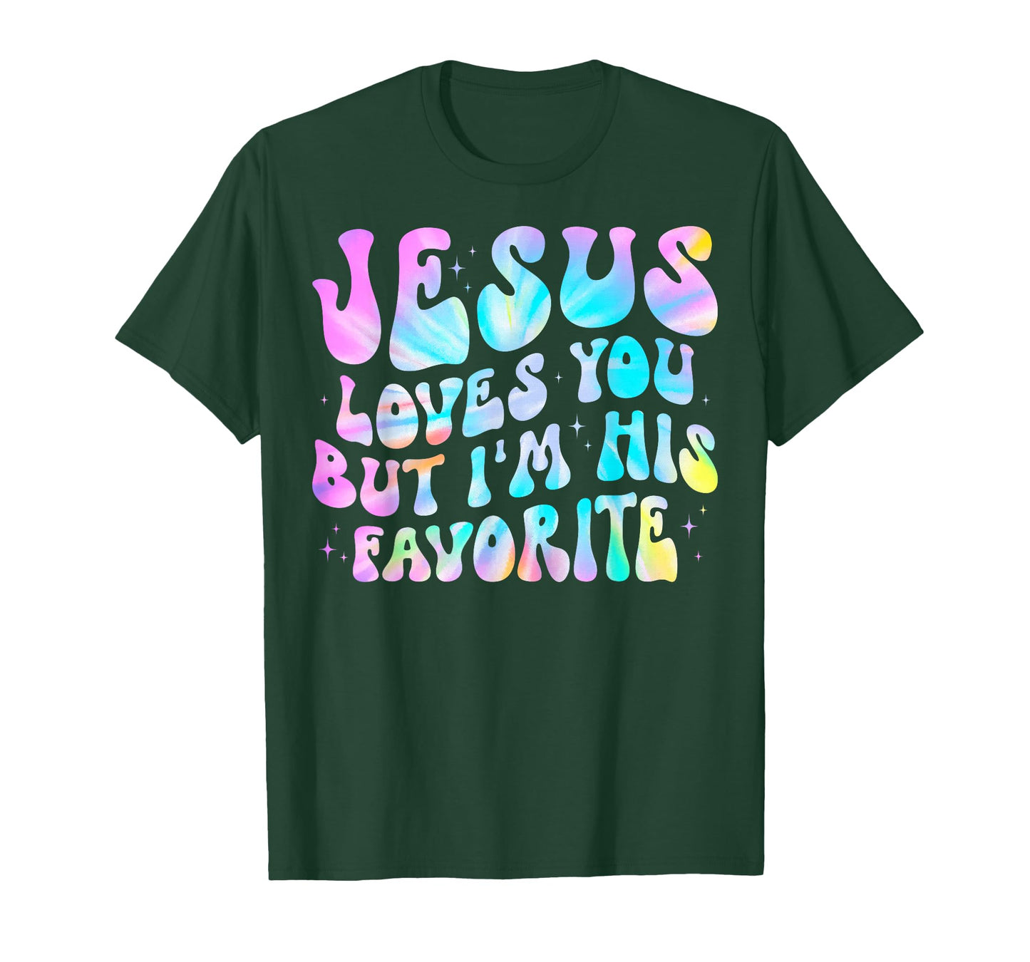 Jesus Loves You But I'm His Favorite Christian God Religion T-Shirt