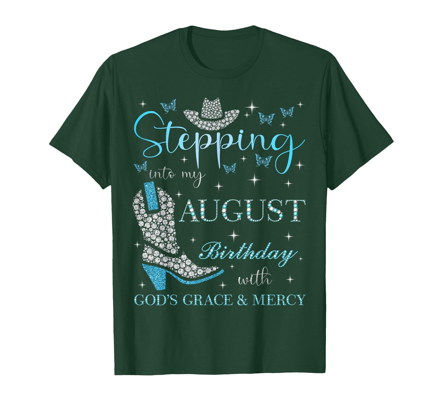 Stepping Into My August Birthday With God's Grace & Mercy T-Shirt