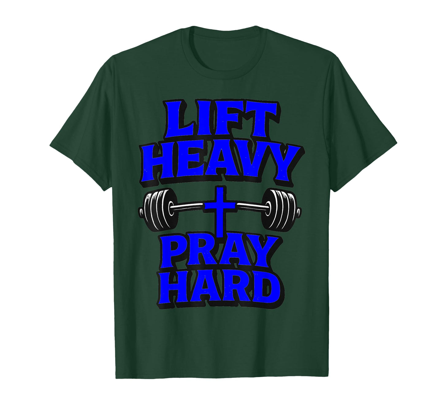 Lift Heavy Pray Hard Gym Workout Religious T-Shirt