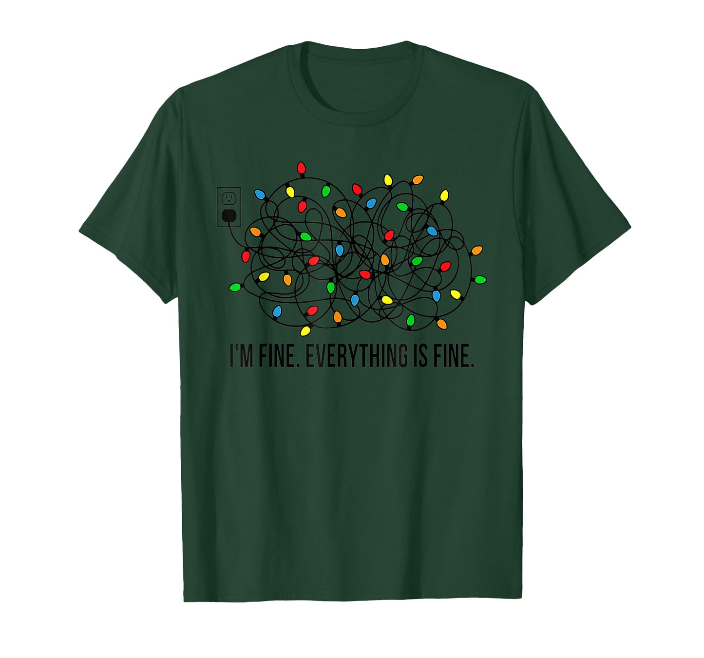 Christmas Lights I'm Fine Everything Is Fine Ugly Christmas T-Shirt