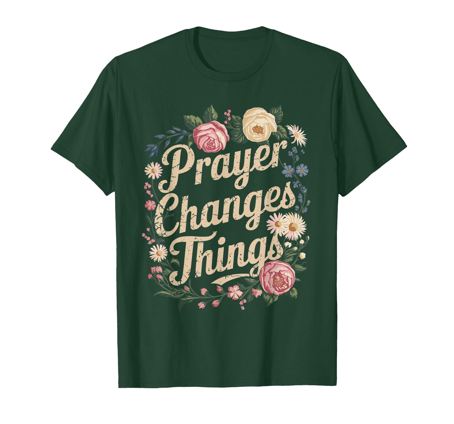 Prayer Changes Things Christian Faith T-Shirt