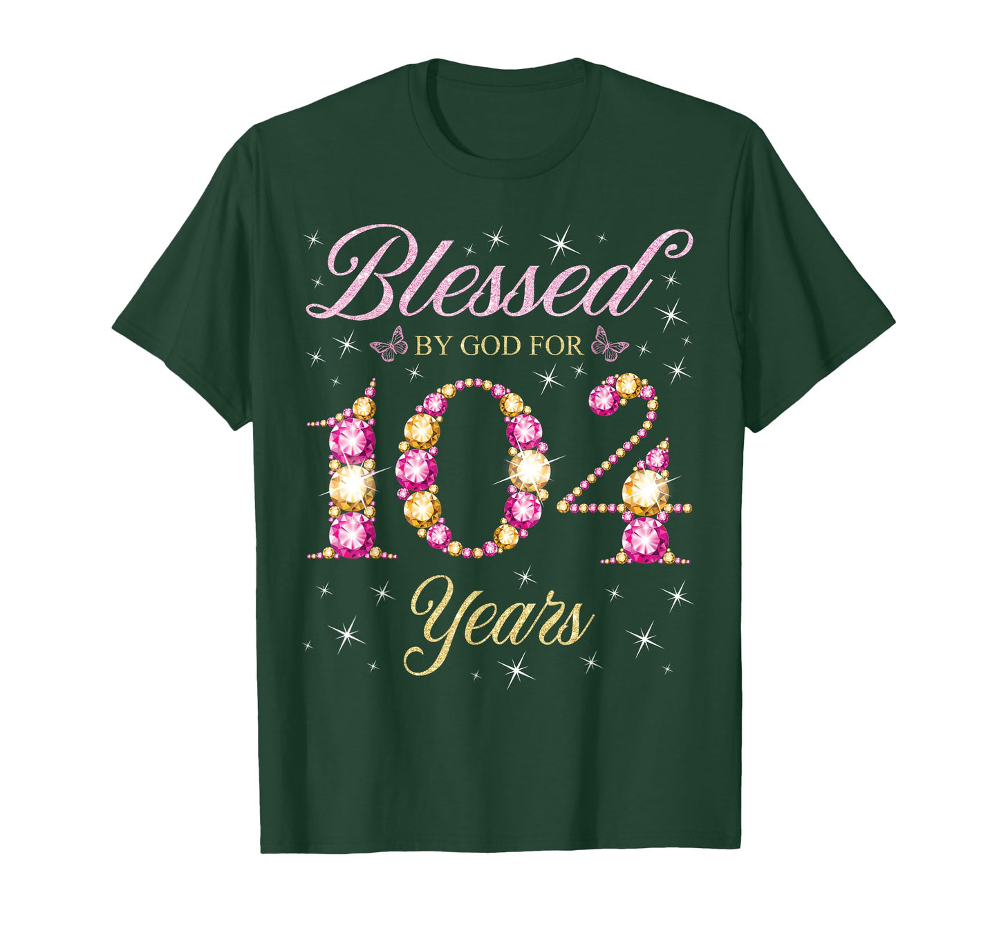 Blessed By God For 104 Years Old 104th Birthday B-Day Party T-Shirt