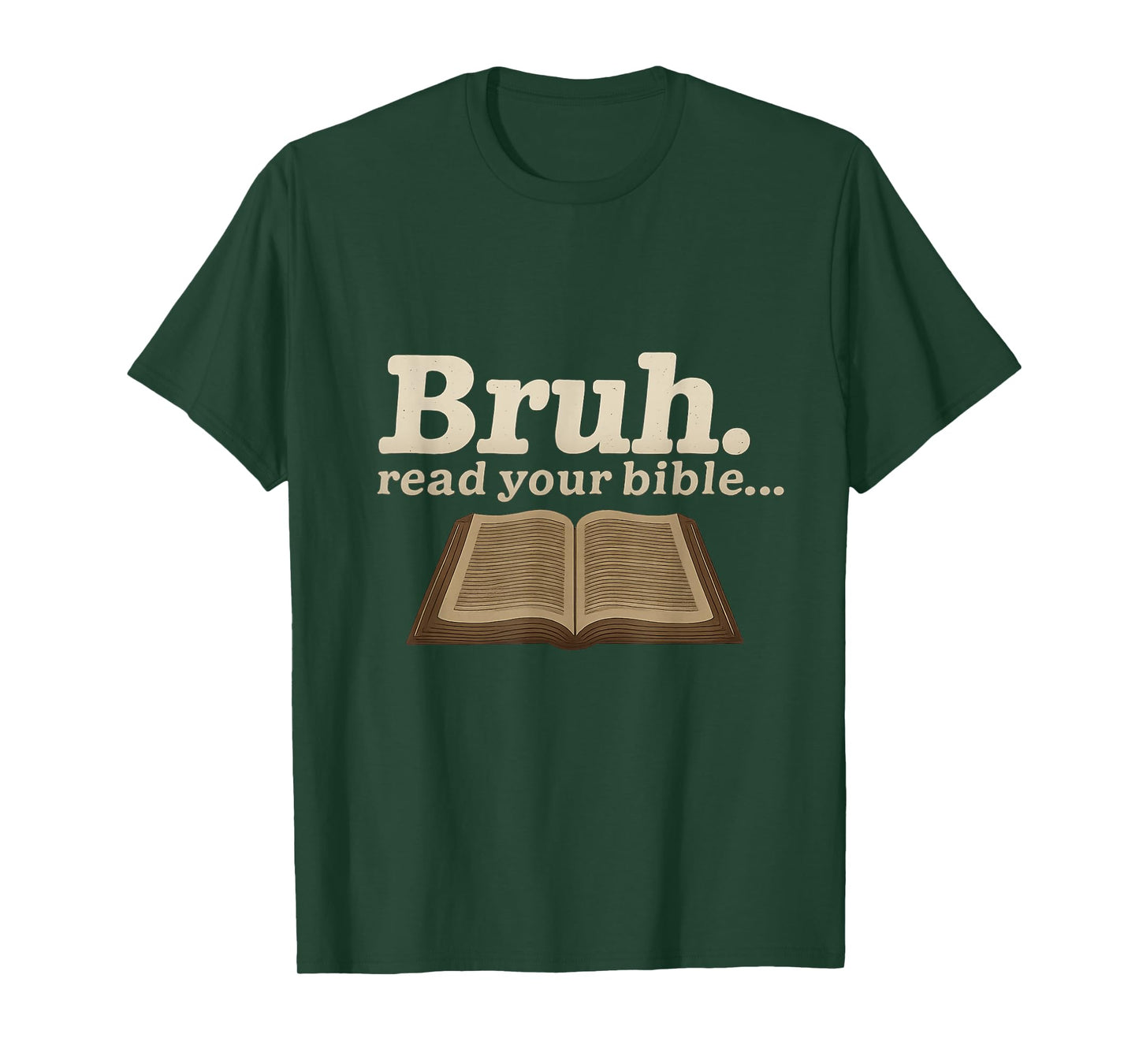 Funny - Bruh Read Your Bible T-Shirt