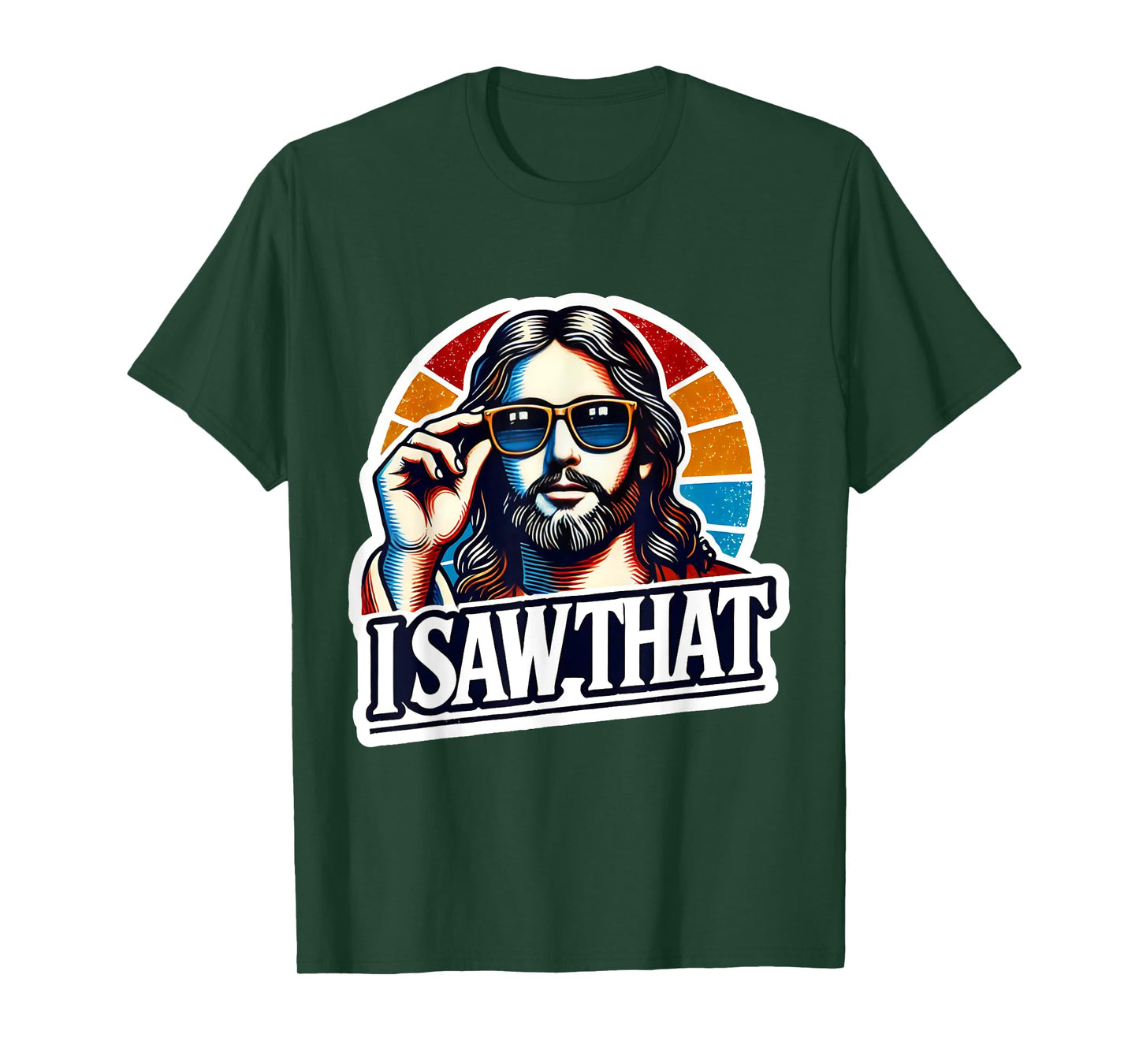I Saw That Funny Retro Jesus Sunglasses Christian Humor T-Shirt
