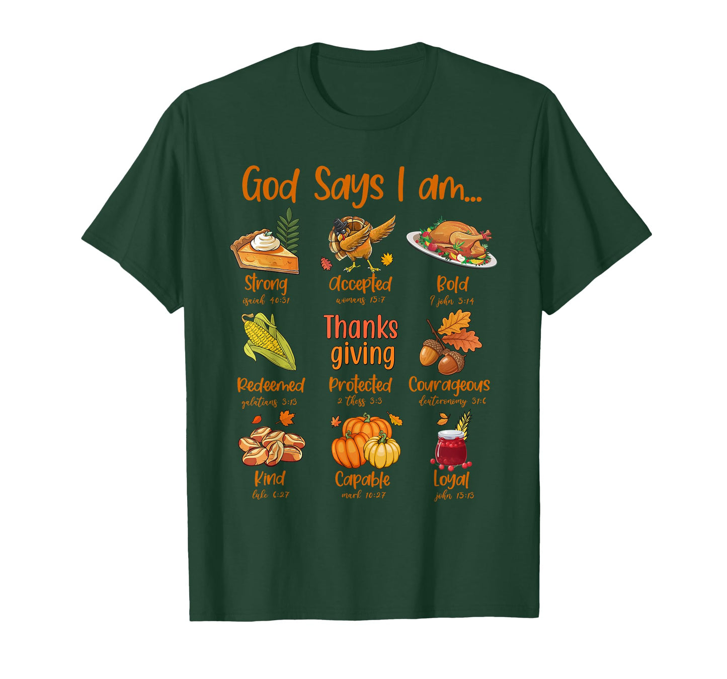God Says I am Thanksgiving Dinner Thanksgiving Bible Verse T-Shirt