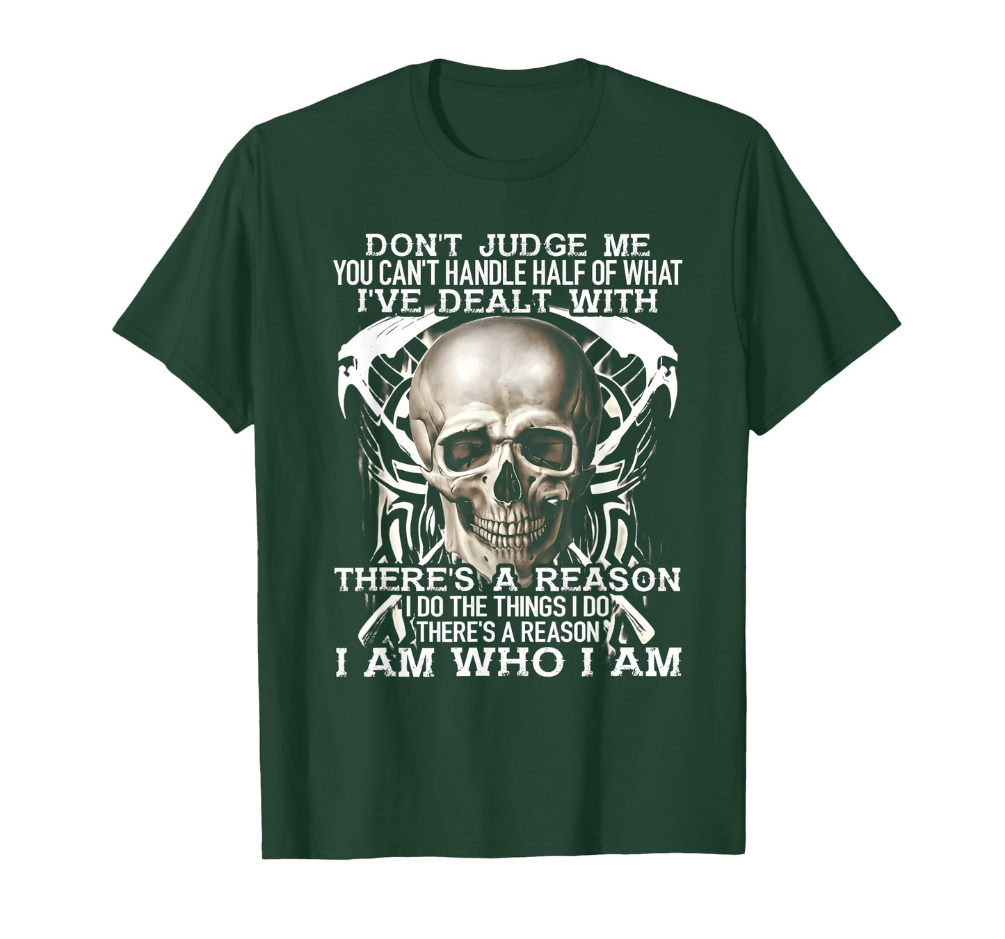 Don't judge me you can't handle half of what I've dealt with T-Shirt