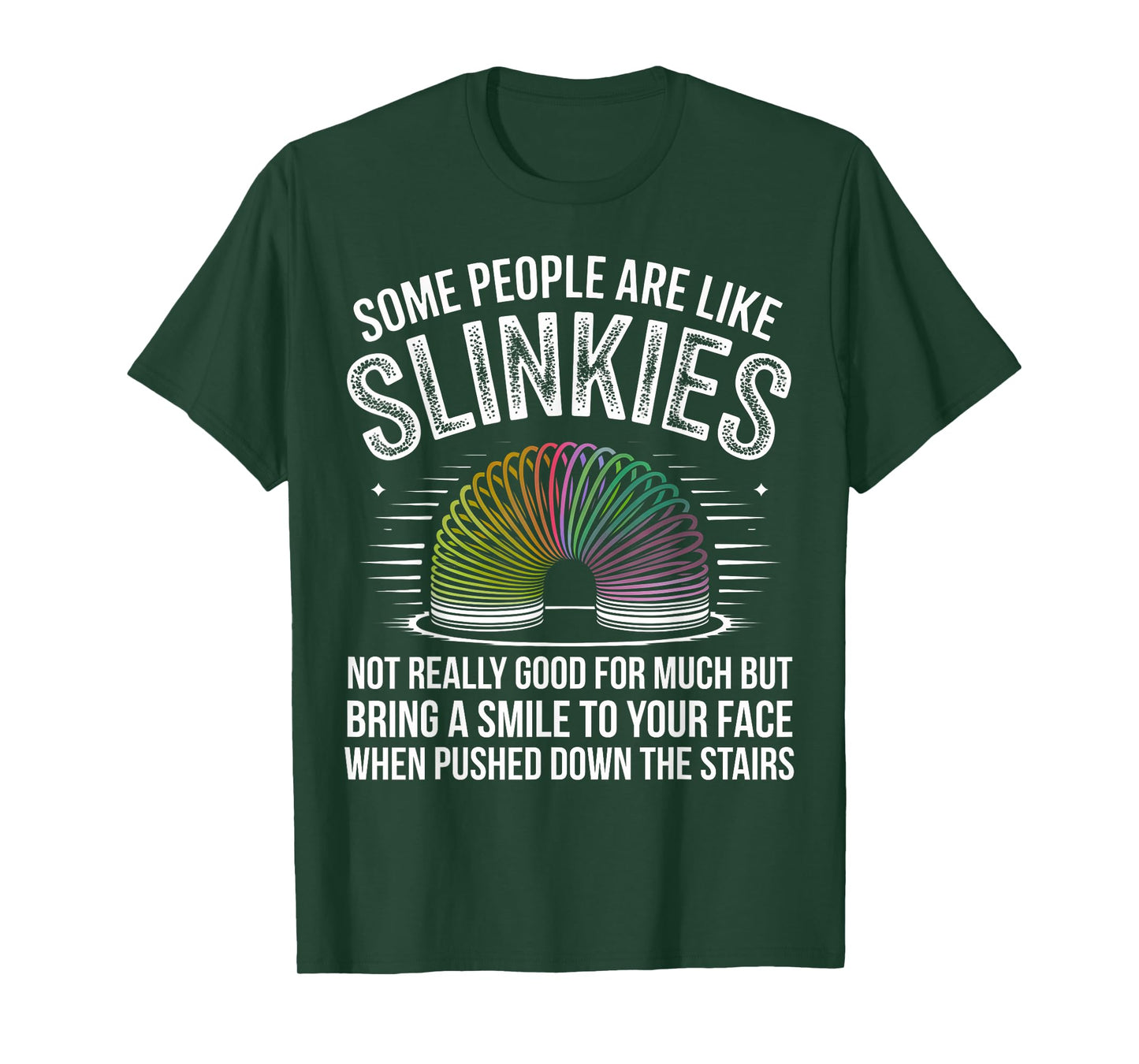 Some People are Like Slinkies Funny Humor Retro Sarcasm Joke T-Shirt