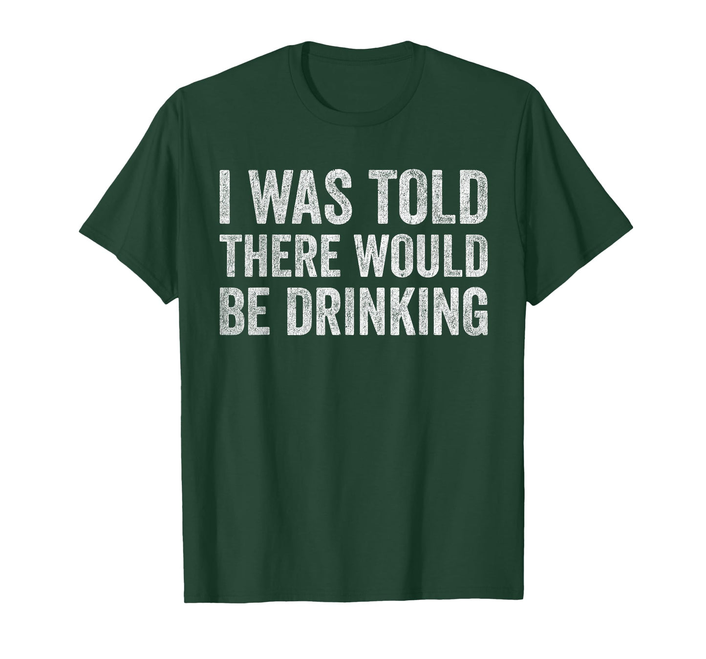 Funny Quotes I Was Told There Would Be Drinking Cocktail T-Shirt