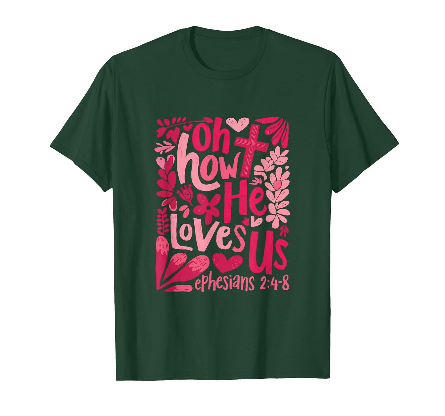 Oh How He Loves Us Boho Valentine Flower Jesus Christian T-Shirt