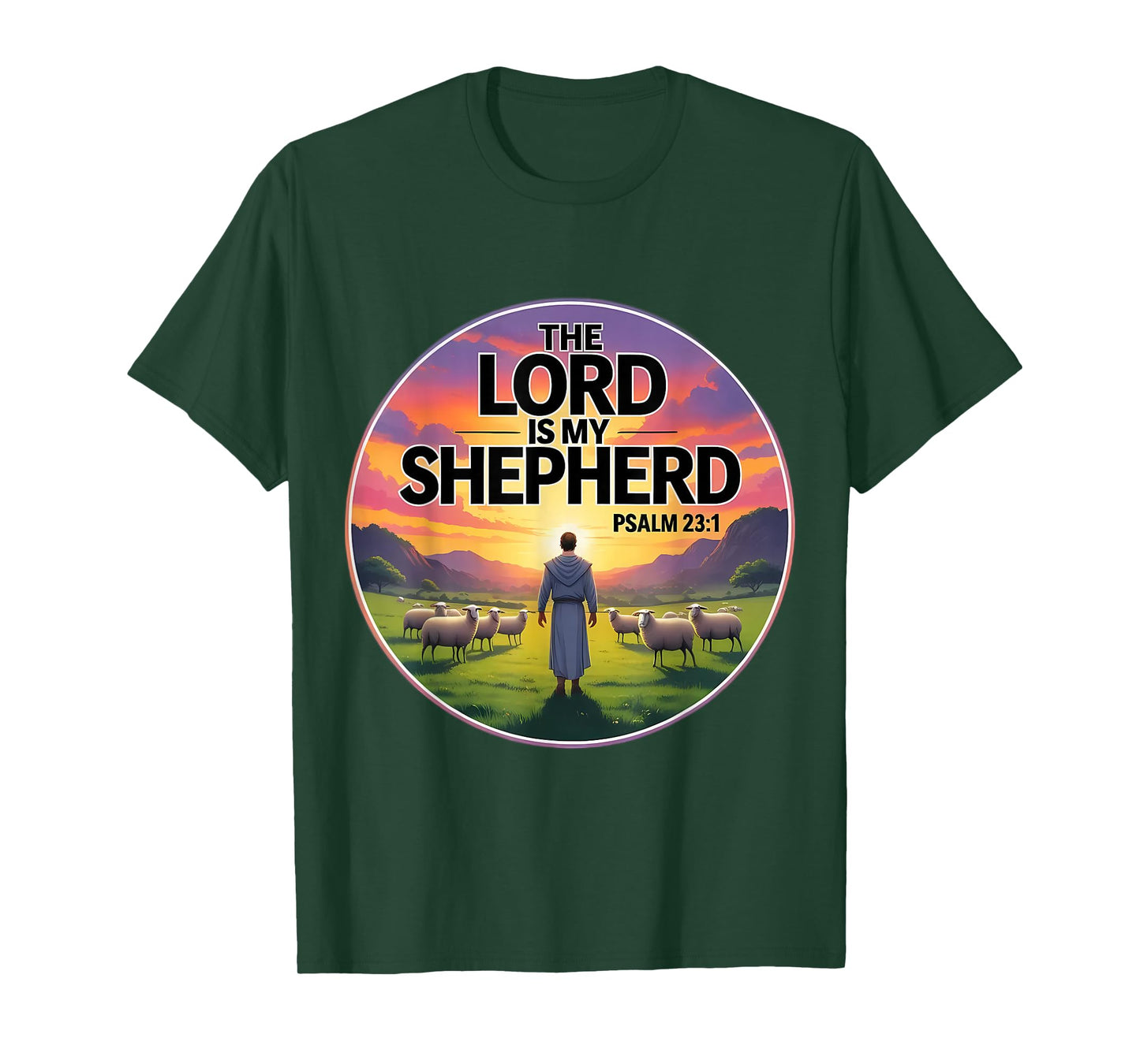 The Lord is My Shepherd Christian Bible Verse Psalm 23:1 God T-Shirt