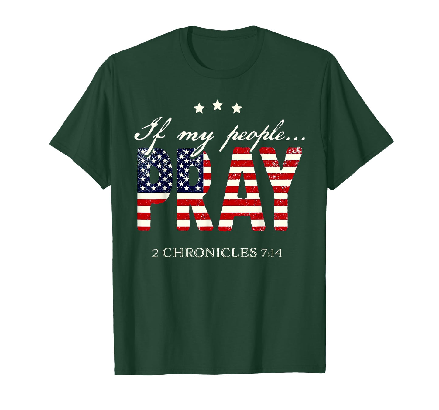 If My People Pray 2 Chronicles 7 14 T-Shirt