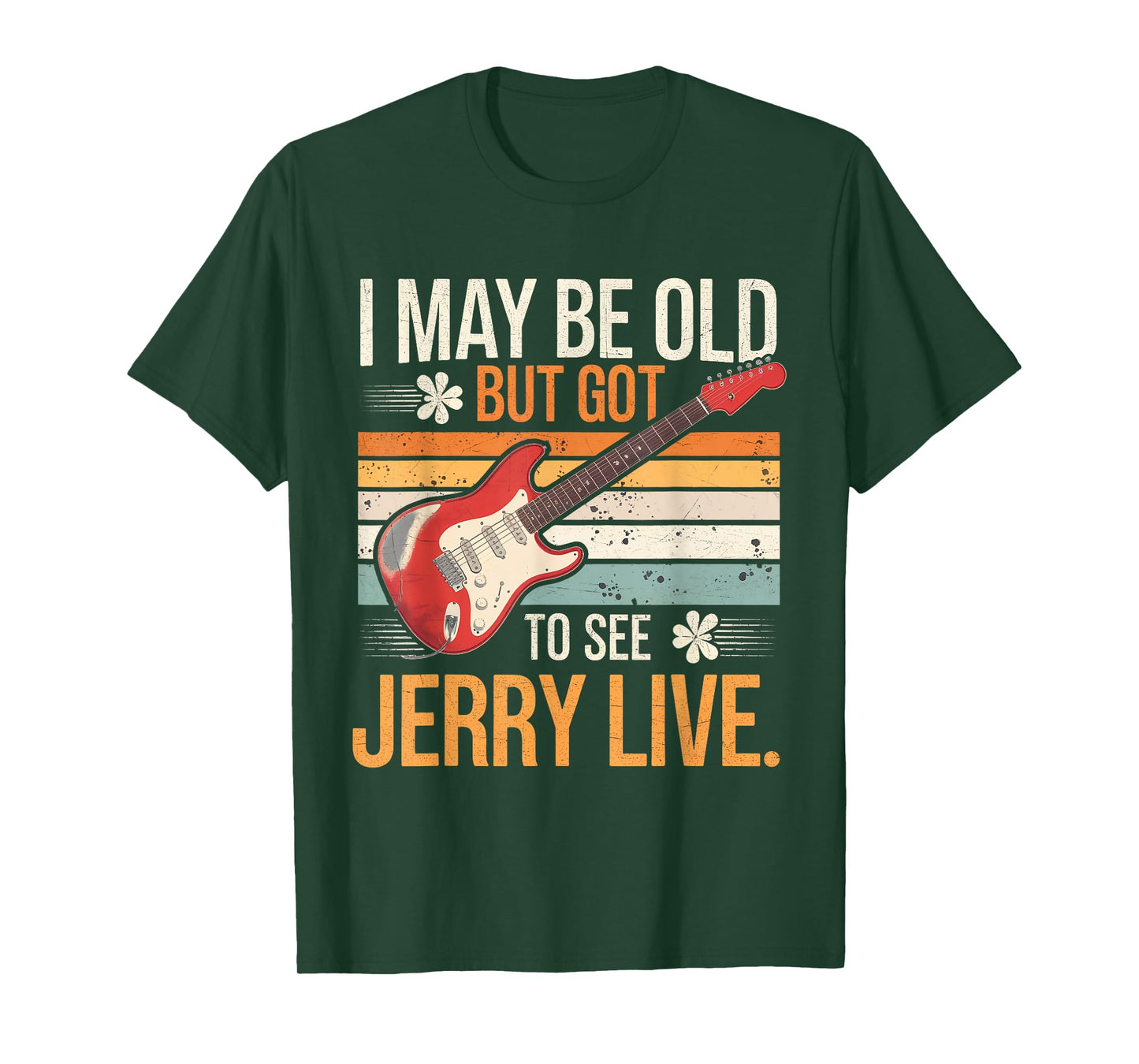 I May Be Old But I Got to See Jerry Live Concert T-Shirt