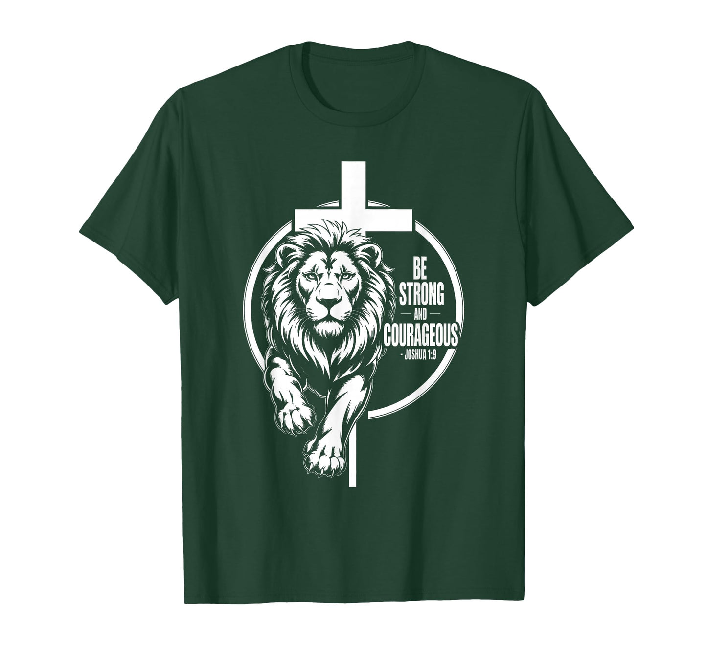 Be Strong and Courageous Lion of Judah Joshua 1:9 Triumph T-Shirt