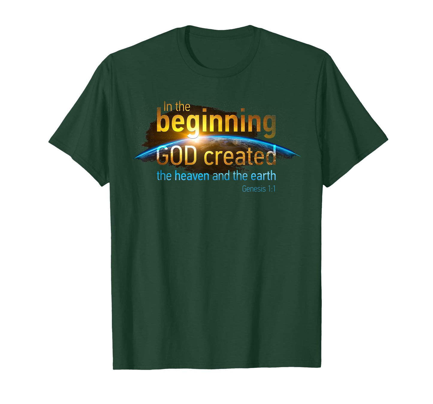 In The Beginning, GOD Created – Genesis 1:1 Christian Verse T-Shirt