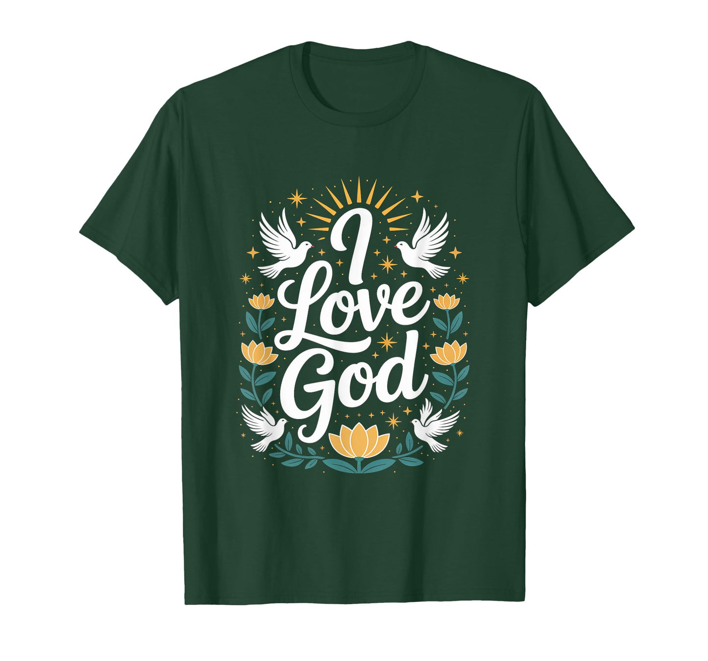 I Love God Spiritual Faithful Devotion T-Shirt