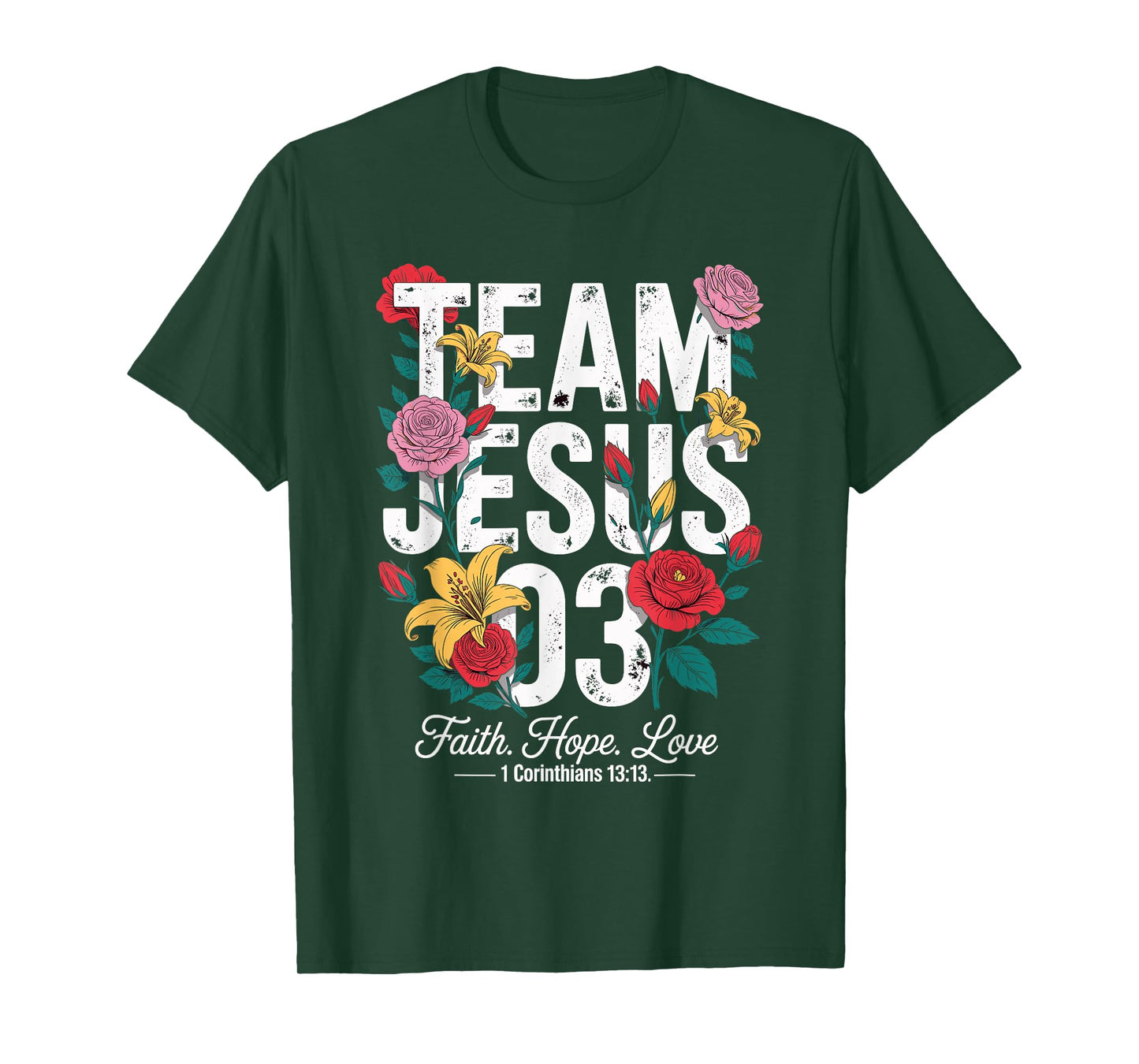 Christian - Team Jesus 03 Faith Hope Love T-Shirt
