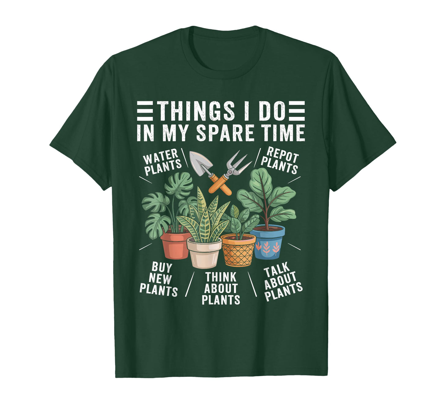 Things I Do In My Spare Time Houseplant Gardening Plant T-Shirt