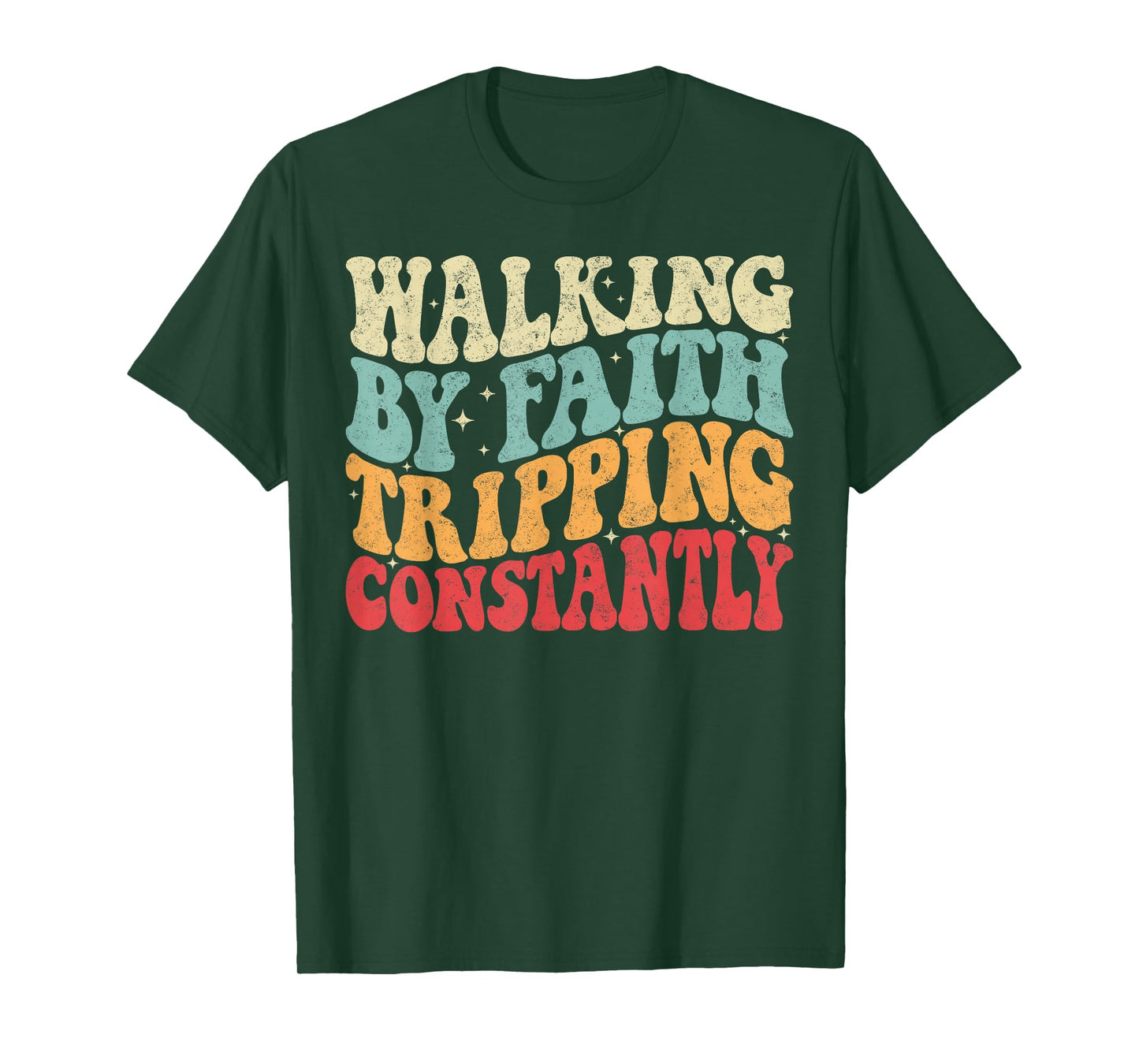 Walking by Faith Tripping Constantly Groovy Jesus Christian T-Shirt