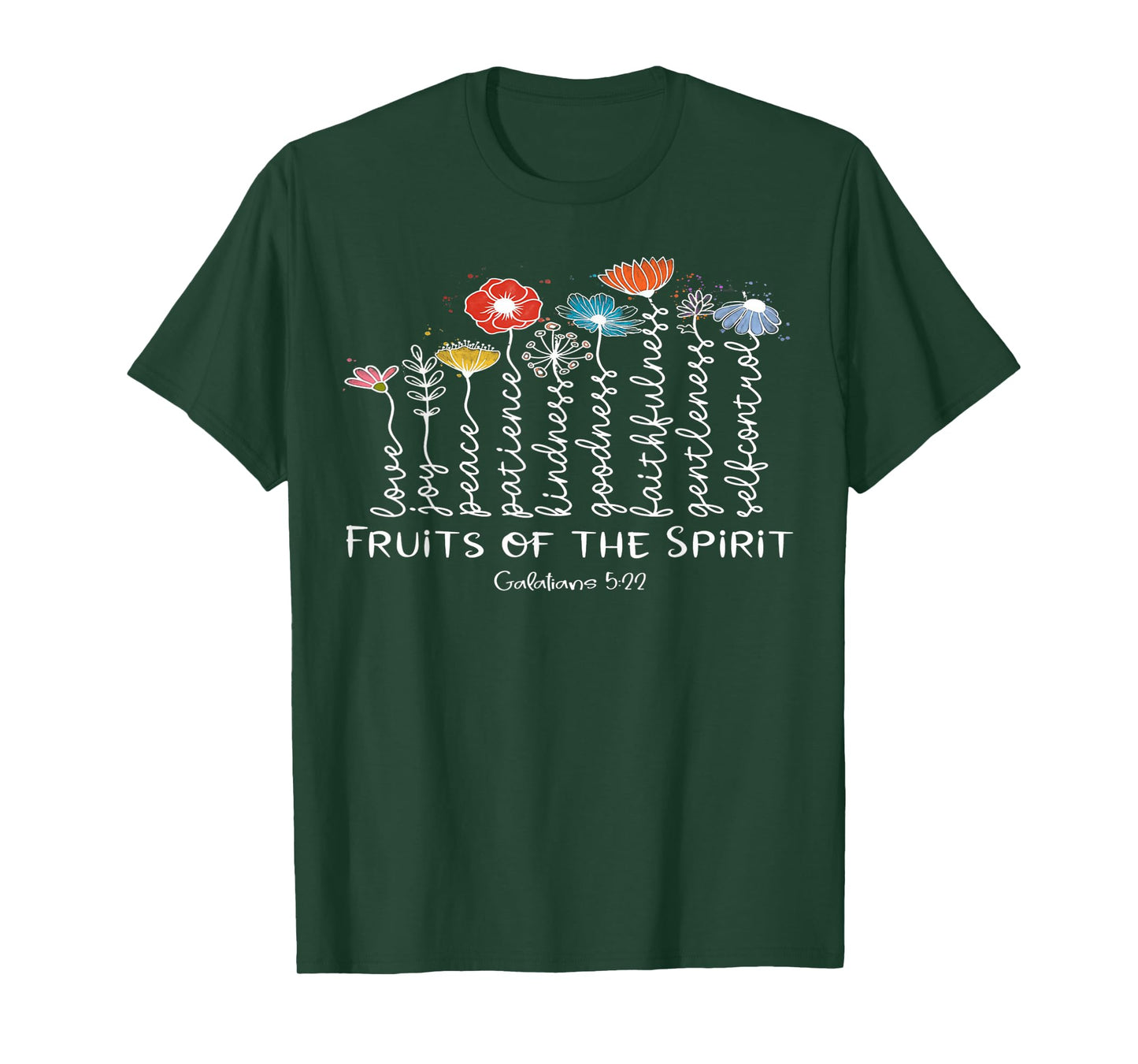 Fruits Of The Spirit -Galatians 5-22 Christian Faith Flowers T-Shirt