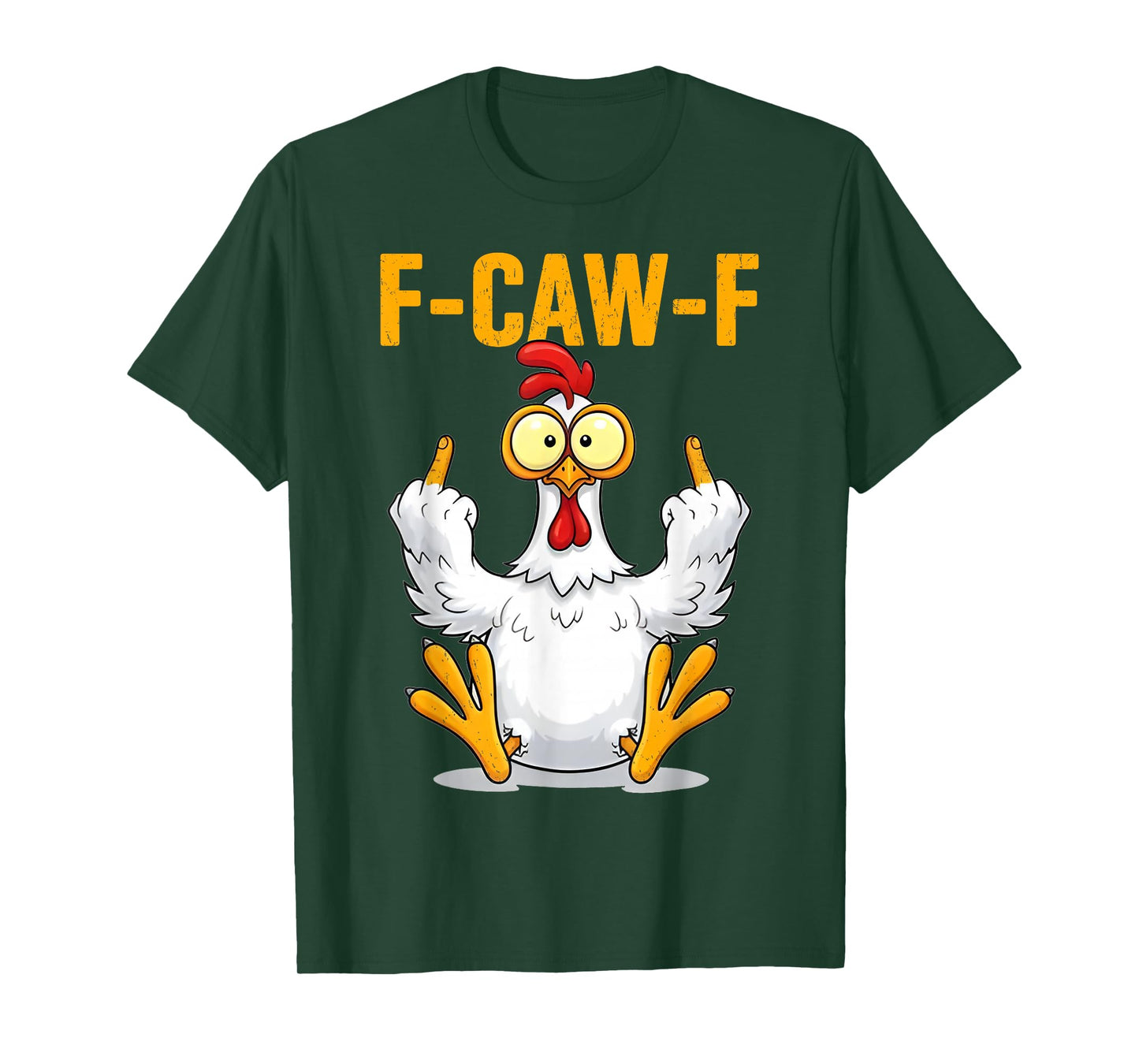 F-Caw-F Funny Chicken Humor Quote Rooster Meme T-Shirt
