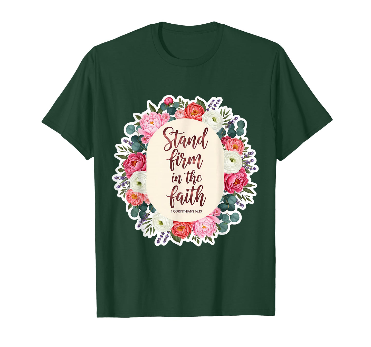 Christian Woman Bible Verse Quote Stand Firm in The Faith T-Shirt