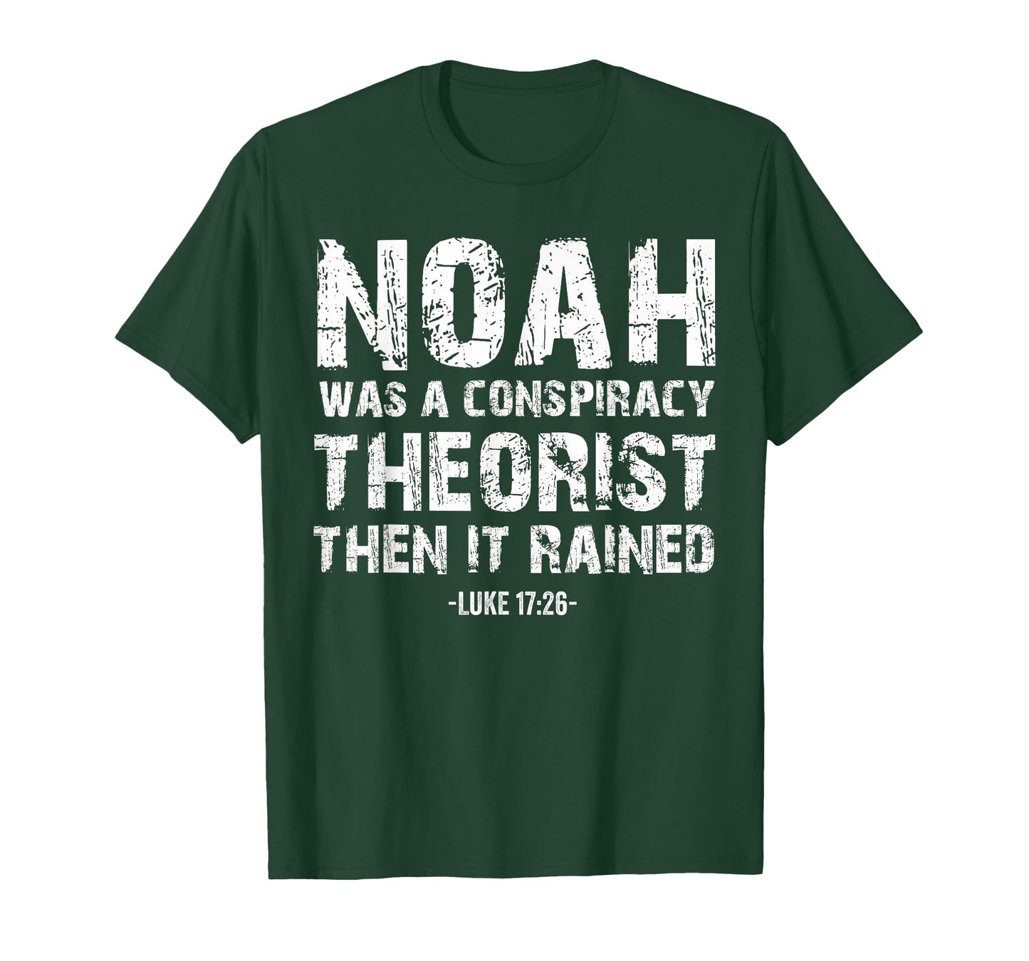 Conservative Funny Christian Noah Was A Conspiracy Theorist T-Shirt