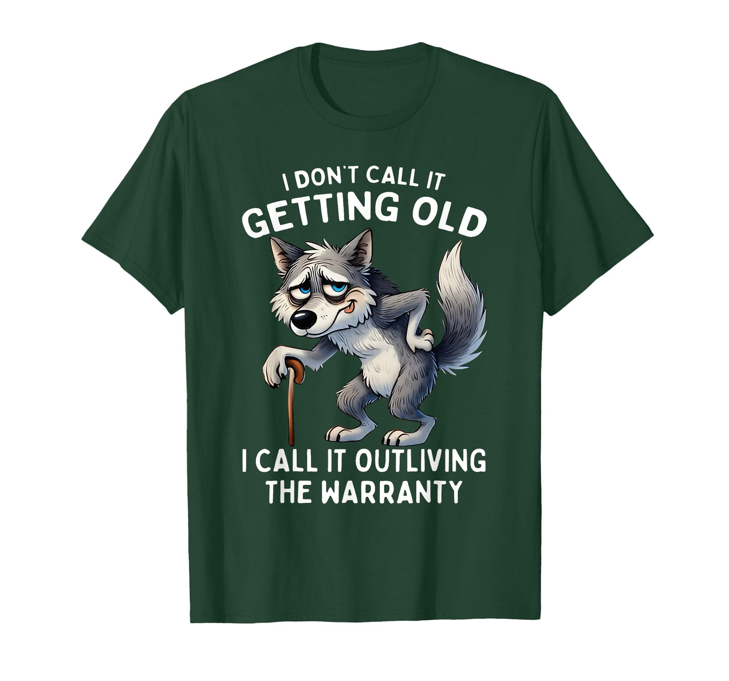 I Don't Call It Getting Old I Call It Outliving The Warranty T-Shirt