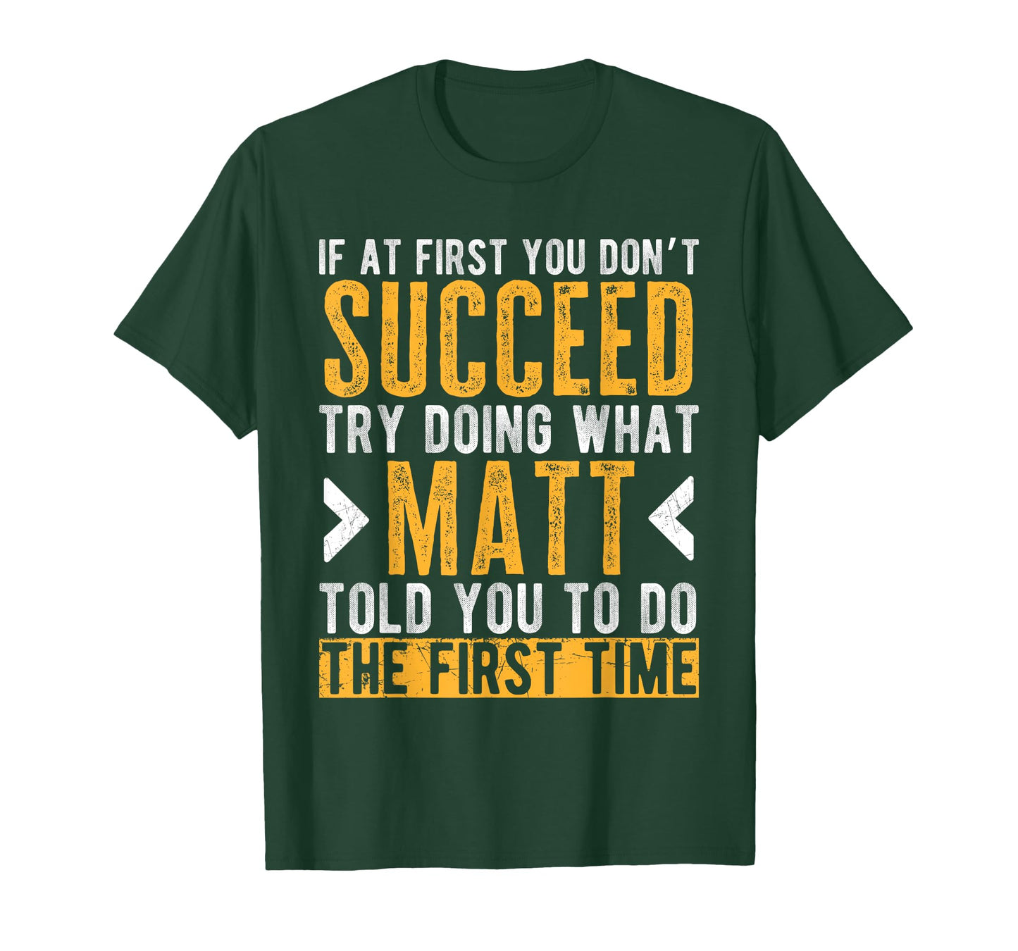 Matt Try Doing What Matt Told You Funny Matt Name T-Shirt