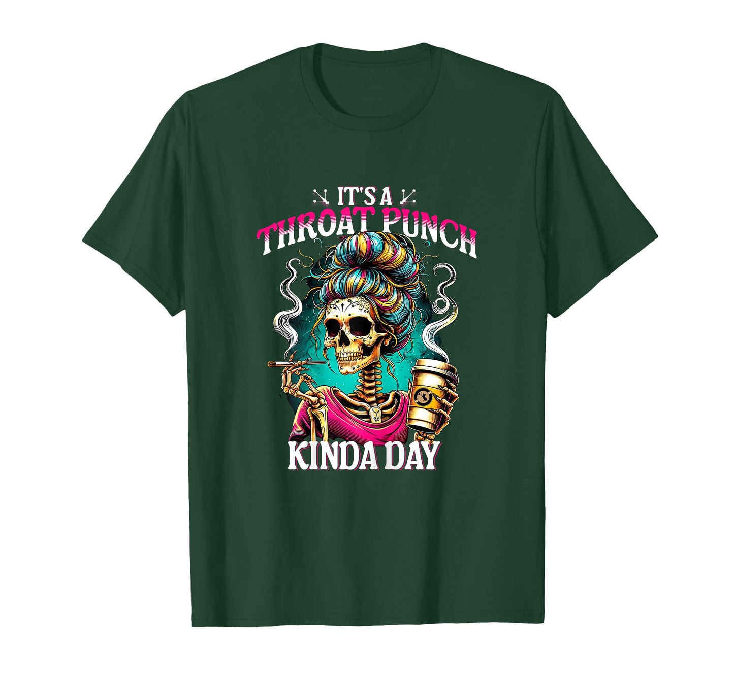 It's A Throat Punch Kind Of Day Sarcastic Skeleton Women's T-Shirt