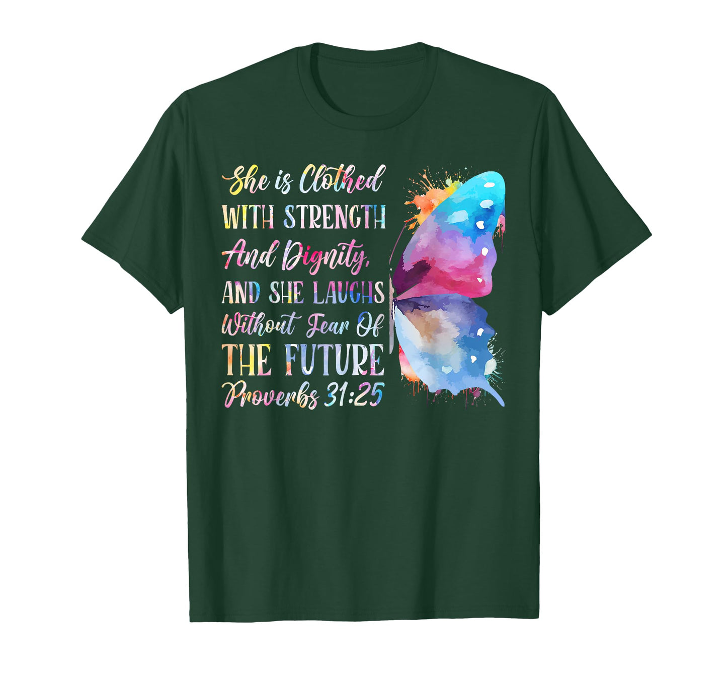 Christian Bible Verse Faith God Butterfly Proverbs 31:25 She T-Shirt