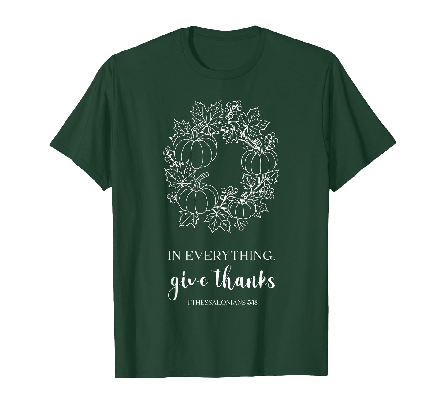 Christian Thanksgiving Bible in Everything Give Thanks Tee T-Shirt