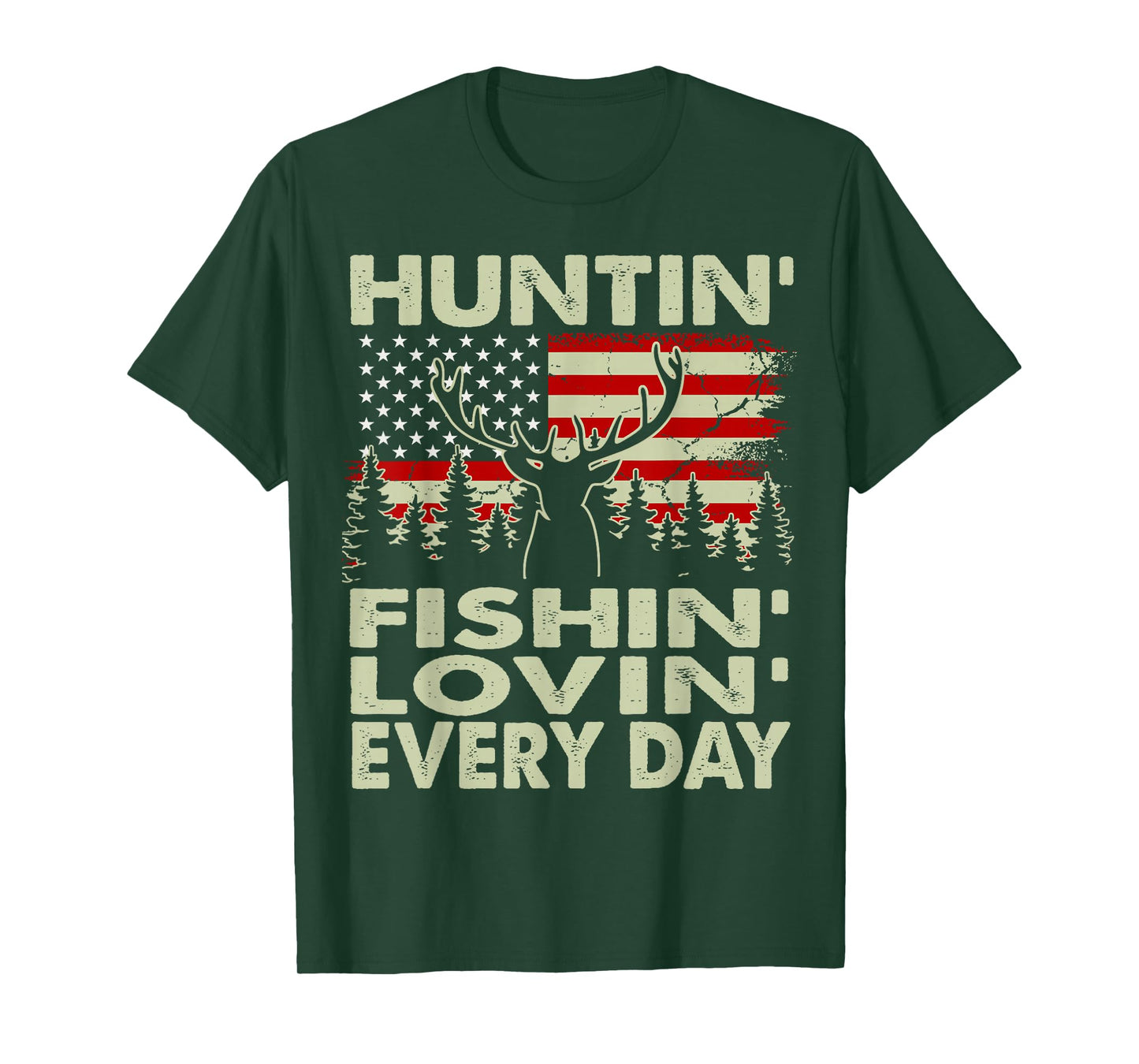 Huntin Fishin Lovin Every Day Deer Hunting Gift Dad Daughter T-Shirt