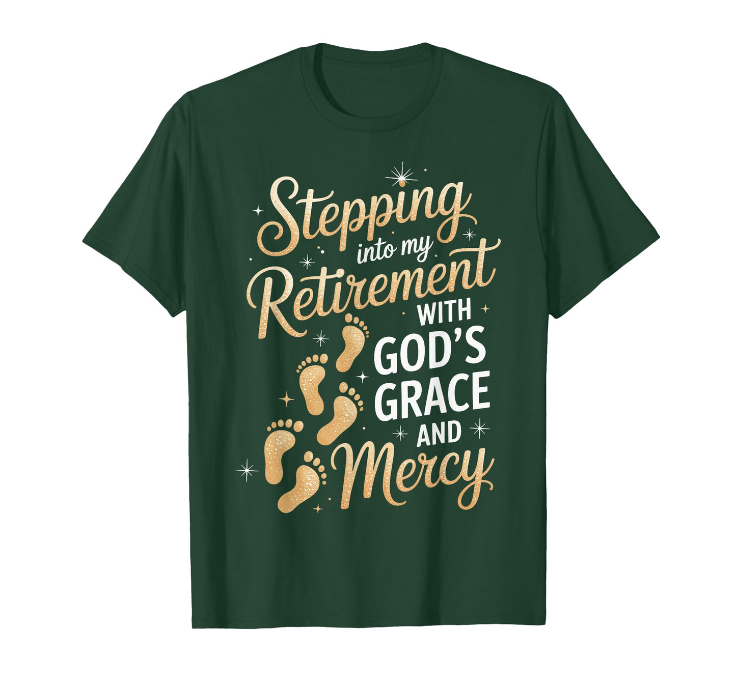 Stepping Into My Retirement with God's Grace and Mercy T-Shirt