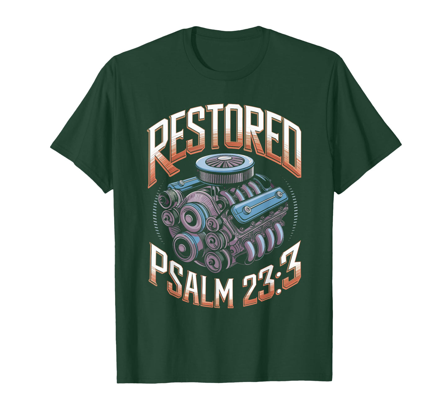 Restored Psalms 23:3 Engine Faith Design T-Shirt