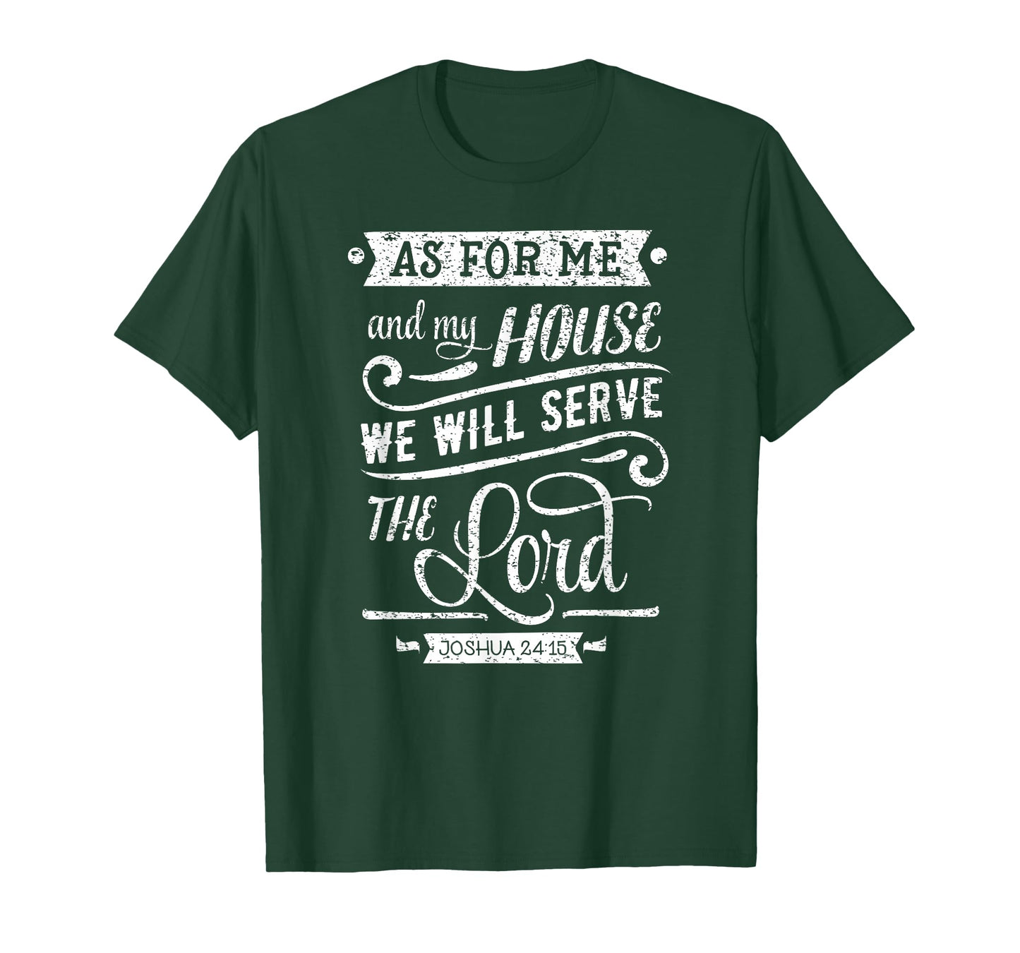 As For Me and my House We Will Serve The Lord T-Shirt