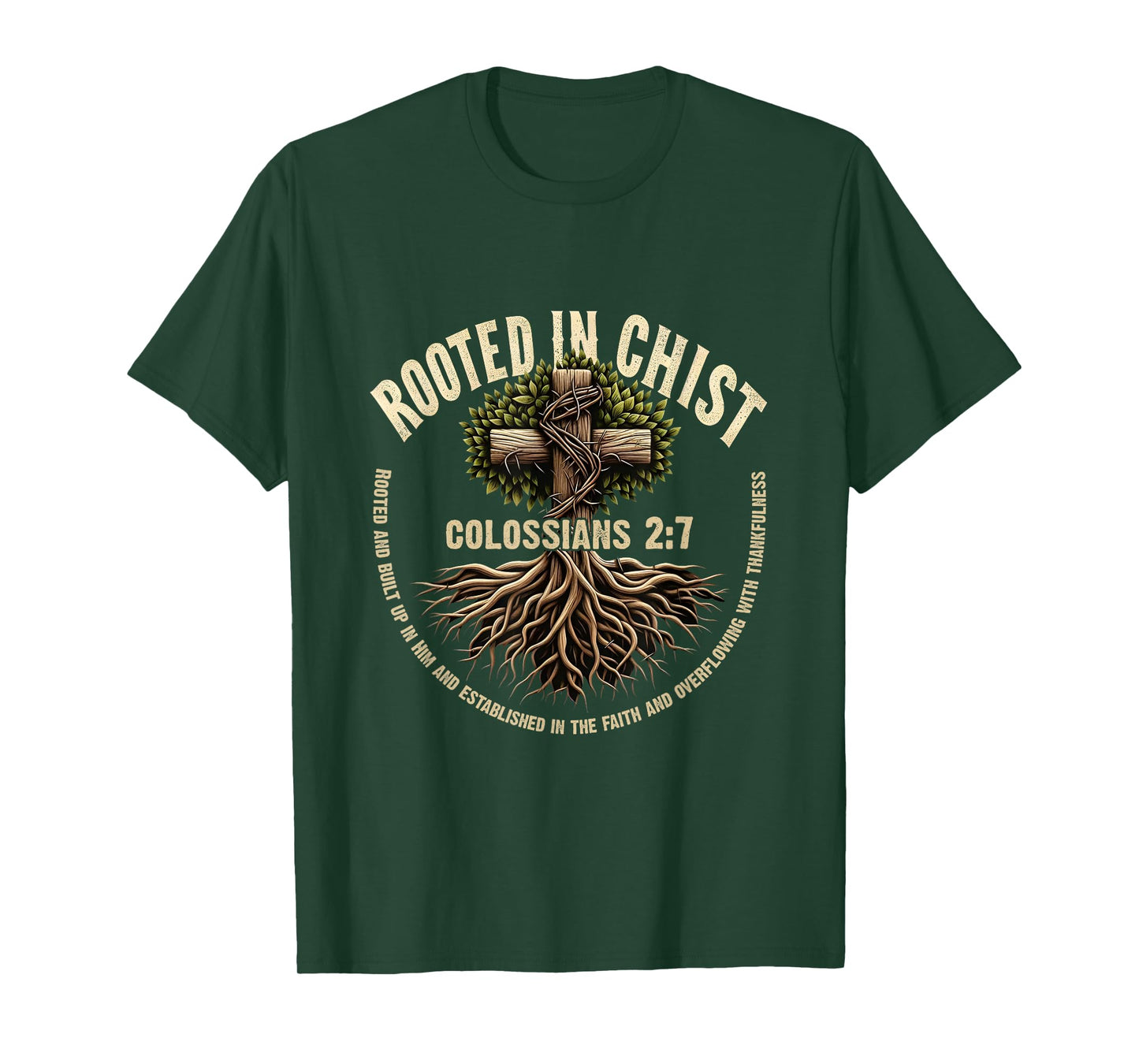 Rooted in Christ Colossians 2:7 Bible Verse Faith T-Shirt