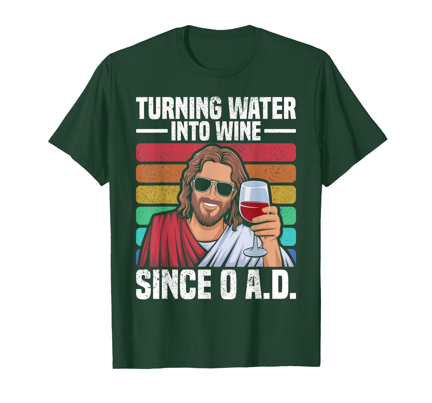 Turn Water Into Wine Since 0 AD Funny Jesus Wine T-Shirt