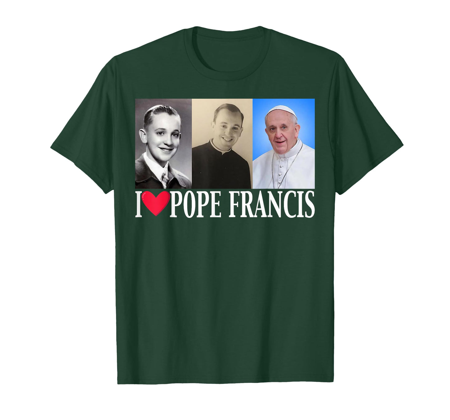 I Heart Love Pope Francis is Dope Prays Catholic Prayers T-Shirt